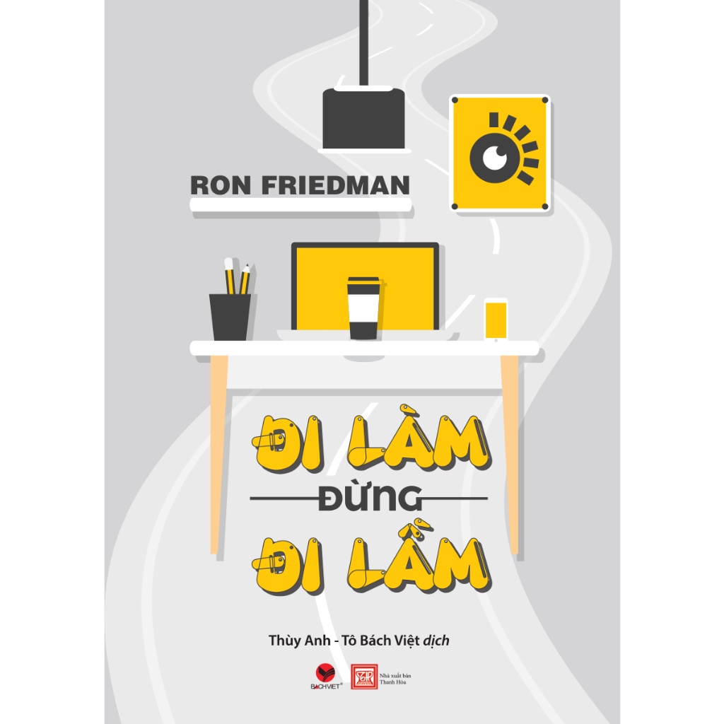 Sách - Đi Làm Đừng Đi Lầm - Bách Việt