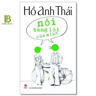 Sách - nói bằng lời của mình - hồ anh thái