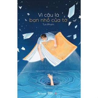 Sách - Vì Cậu Là Bạn Nhỏ Của Tớ