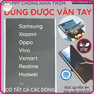 Dán PPF chống nhìn trộm dùng được vân tay dành cho Samsung, Oppo, Xiaomi, Vivo, Realme, Vsmart, LG, Sony,Huawei,..