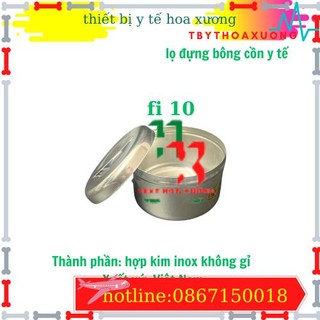 Hộp Inox Tròn Cỡ To Y Tế - Hộp Đựng Bông Gòn phi 10 , kích  thước 11x10cm