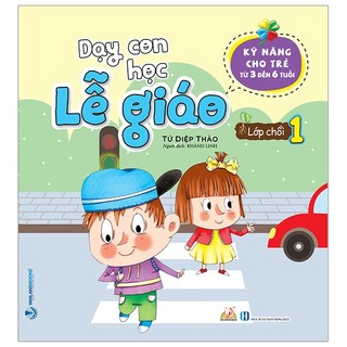 Sách dạy con học lễ giáo-lớp chồi 1 - văn lang