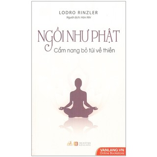 Sách - ngồi như phật - cẩm nang bỏ túi về thiền - vlb