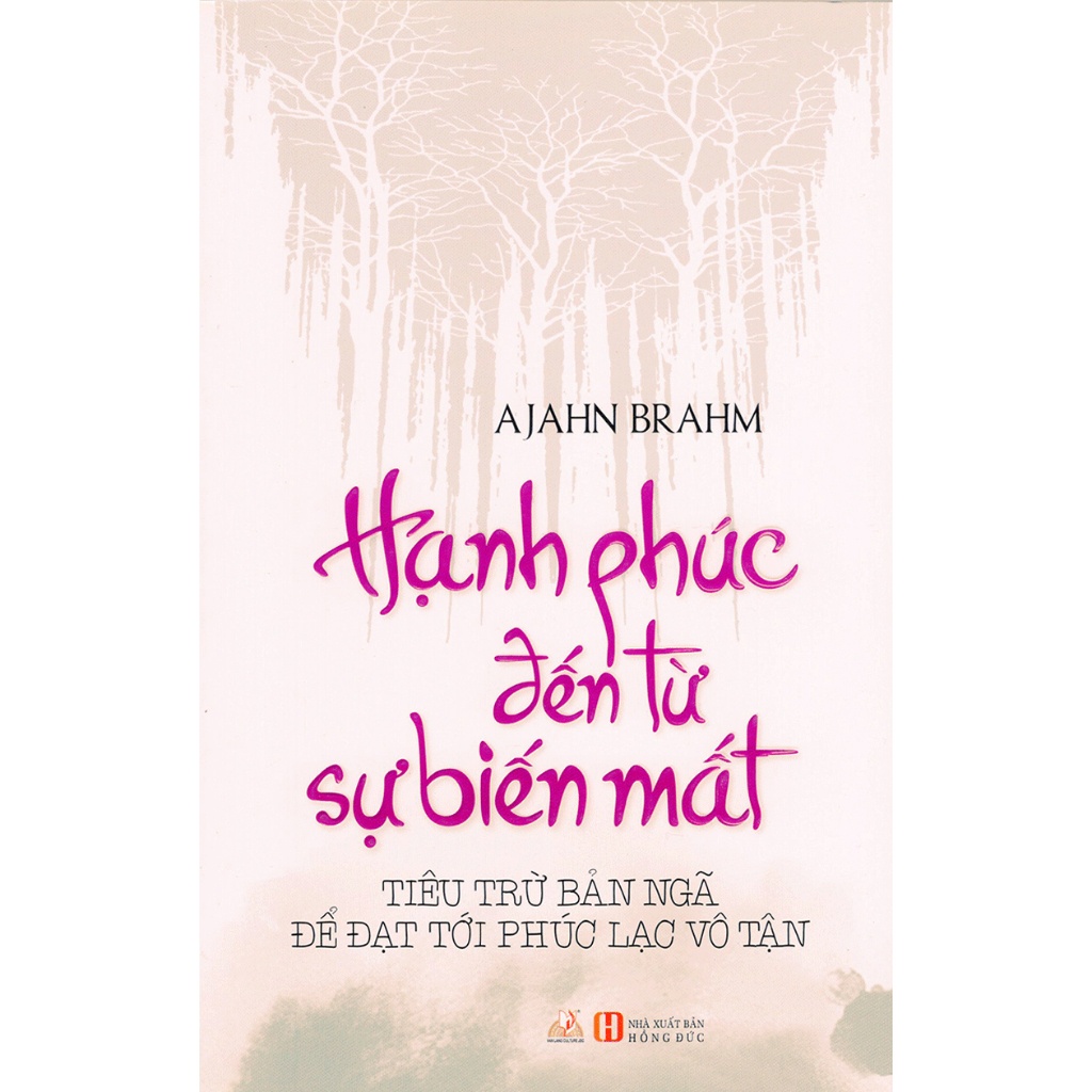 Sách - Hạnh Phúc Đến Từ Sự Biến Mất - VLB