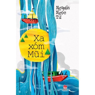 Sách - xa xóm mũi - nguyễn ngọc tư
