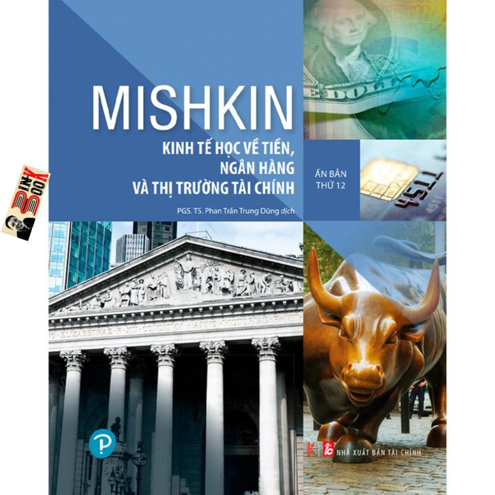 Sách - Mishkin Kinh Tế Học Về Tiền, Ngân Hàng Và Thị Trường Tài Chính - Frederic S. Mishkin  - MinhDuc