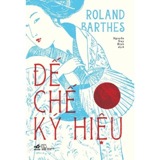 Sách - đế chế ký hiệu - 
roland barthes - nhã nam