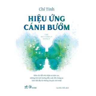 Sách - Hiệu Ứng Cánh Bướm (The Butterfly Effect) (Chí Tinh)