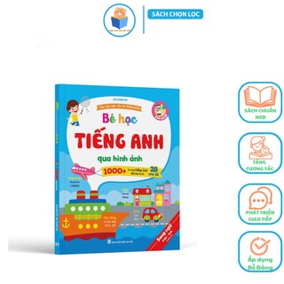 Sách - Bé học tiếng anh qua hình ảnh- 1000 từ vựng với 28 chủ đề qua hình ảnh