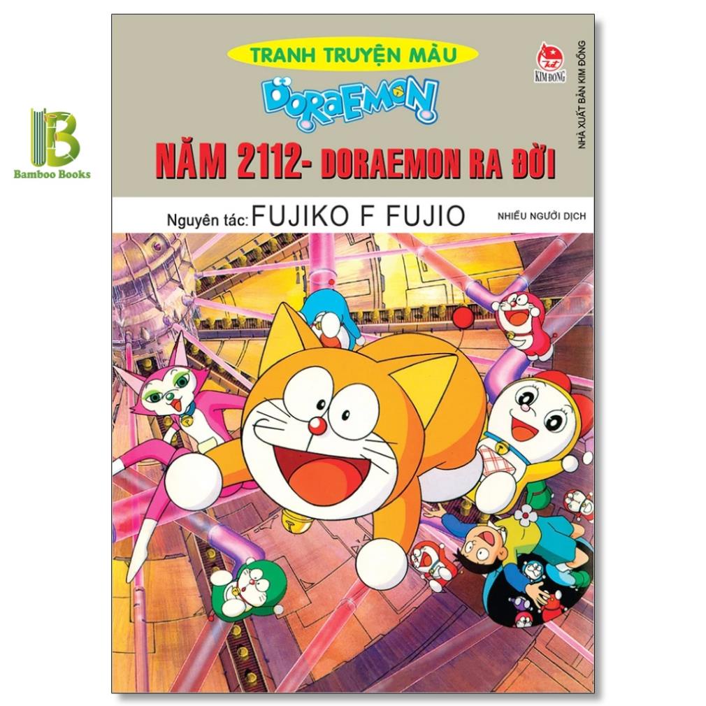 Truyện - Doraemon Tranh Truyện Màu - Năm 2112 Doraemon Ra Đời - Fujiko Fujio - Kim Đồng