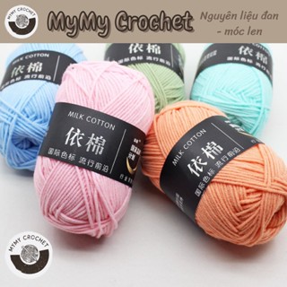 (Giá giám khi mua từ 3sp) Len Milk cotton 50g cho người mới tập móc | Nguyên Liệu Đan Móc MyMy Crochet