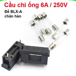 Cầu chì ống , đế cầu chì blx-a 6a 250v