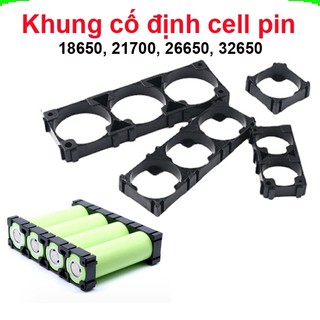 Khung cố định pin 18650 / 21700 / 26650 / 32650