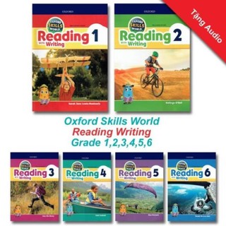 Oxford Skills World Reading and Writing - đầy đủ tập 1,2,3,4,5,6 - kèm file nghe
