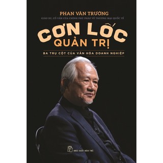 Sách - cơn lốc quản trị : ba trụ cột của văn hóa doanh nghiệp