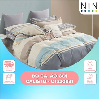 Bộ drap, áo gối nin calisto ct220031 đủ kích thước 1m2, 1m4, 1m6, 1m8 không kèm mền