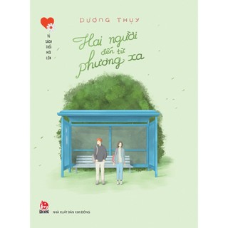 Sách hai người đến từ phương xa - tủ sách tuổi mới lớn