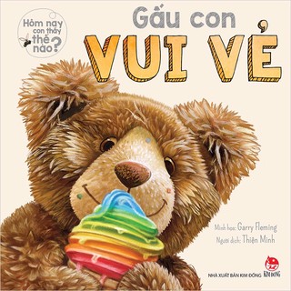 Sách Hôm nay con thấy thế nào? - Gấu con vui vẻ