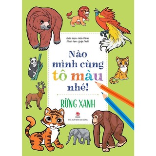 Sách Nào mình cùng tô màu nhé ! - Rừng xanh