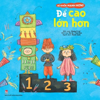 Sách Bé khỏe mạnh hơn ! - Để cao lớn hơn