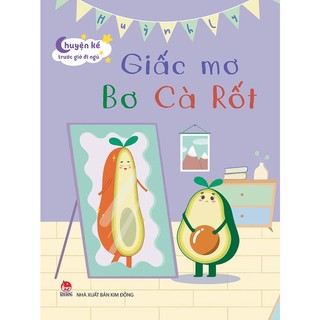 Sách Chuyện kể trước giờ đi ngủ - Giấc mơ Bơ Cà Rốt