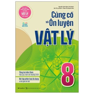 Sách Củng cố và ôn luyện Vật lý 8