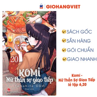 Truyện tranh - Komi - Nữ Thần Sợ Giao Tiếp lẻ tập 6,20