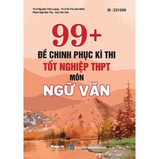 Sách 99+ đề chinh phục kỳ thi thpt môn ngữ văn
