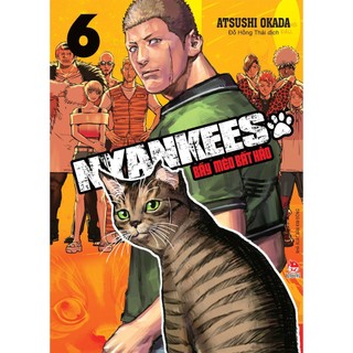 Truyện tranh - Nyankees - Bầy Mèo Bất Hảo - Tập 6 - Tặng Kèm Lót Ly