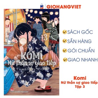 Truyện tranh - Komi - Nữ Thần Sợ Giao Tiếp Tập 3 Tái bản