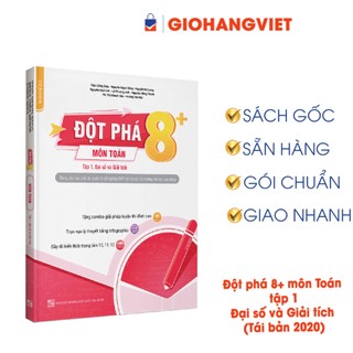 Sách - Đột phá 8+ môn Toán - tập 1: Đại số và Giải tích (Tái bản 2020)