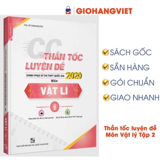 Sách - CC Thần tốc luyện đề 2020 môn Vật lí tập 2