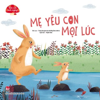 Sách - Bên Con Mỗi Ngày: Mẹ Yêu Con Mọi Lúc