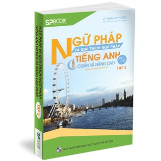 Sách - Ngữ pháp và giải thích Ngữ pháp tiếng Anh cơ bản và nâng cao 20/80 tập 2