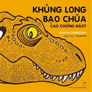 Sách - Khủng Long Bạo Chúa Cao Chừng Nào?