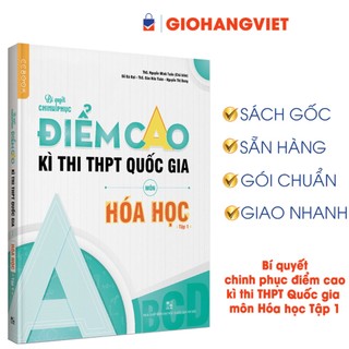Sách-Bí quyết chinh phục điểm cao kì thi THPT Quốc gia môn Hóa học Tập 1