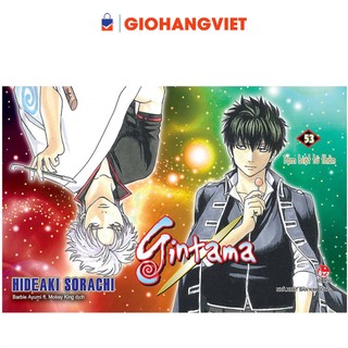 Truyện tranh - Gintama Tập 53: Tạm Biệt Tử Thần (Tái Bản 2020)