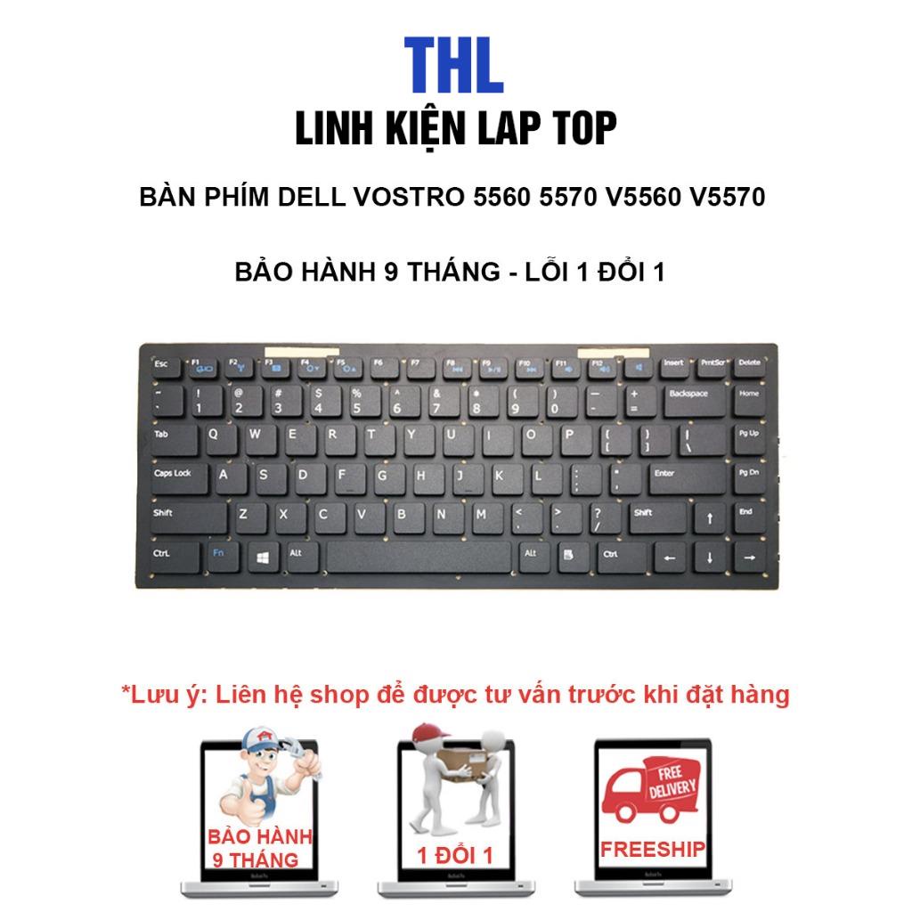 Bàn Phím Dell Vostro 5560 V5560 P34F P34H - Bàn Phím Laptop Dell Vostro 5560 BẢO HÀNH 12 THÁNG - LỖI