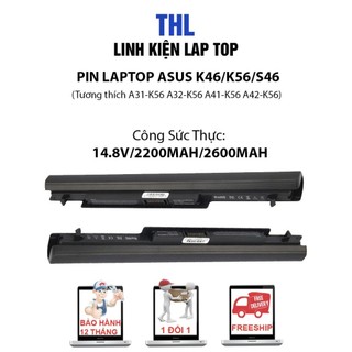 Pin laptop asus k56 k46 a46 a56 s550 s505 s40 s46 s56 s405 pin asus a46 a56 k46cm k56ca s46c s56ca - bảo hành 12 tháng