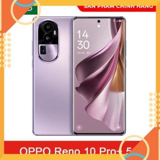 Điện thoại oppo reno 10 pro + 5g reno 10 pro plus nguyên seal fullbox bảo hành 12 tháng
