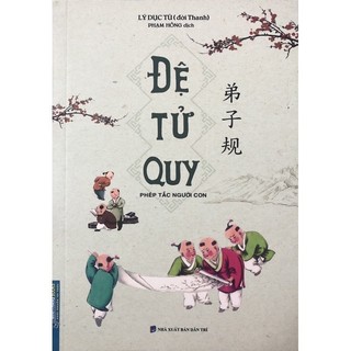 Sách - Đệ Tử Quy (Phép Tắc Người Con) - Lý Dục Tú - MT