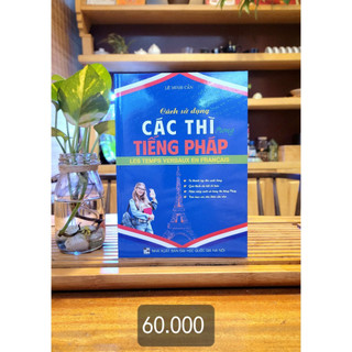 Sách - Cách Sử Dụng Các Thì Trong Tiếng Pháp