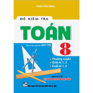 Sách -Đề kiểm tra toán 8 (bám sát sgk kết nối tri thức với cuộc sống) (HA)