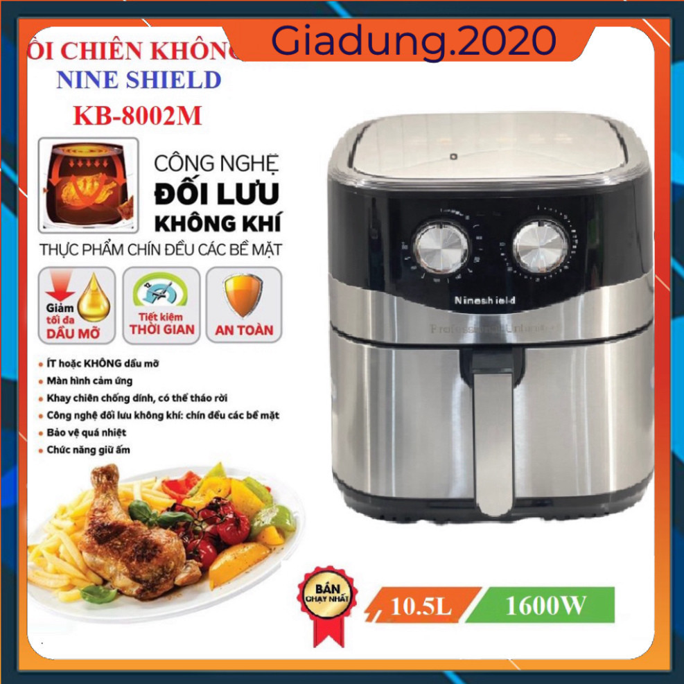 NỒI CHIÊN KHÔNG DẦU NINE SHIELD DUNG TÍCH 8L/10,5L/12,5LCÓ LƯỠI ĐẢO -Bảo Hành 12 tháng