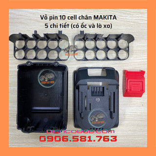 Vỏ nhựa pin 10 cell 5 chi tiết kiểu chân Makita thông dụng cho pin 18V - 199V - Đầy đủ ốc và lò xo