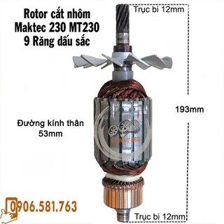 Rotor cắt nhôm MAKTEC MT230, Makita M2300B, M243, LS1017L, MLS100 (9 Răng Thân 54mm Dài 193mm) - Tặng chổi than