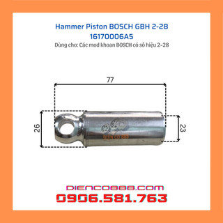 Piston khoan BOSCH GBH 2-28 D, DFV, DV, DBV, L, F (Hammer Piston, 16170006A5)
