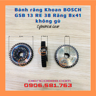 (Cylindrical Gear) Nhông bánh răng khoan BOSCH GSB 13RE 38 răng lỗ 8x41mm không gù