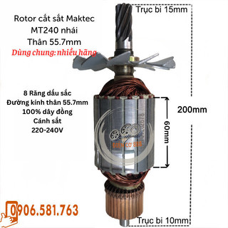 Rotor cắt sắt Maktec MT240 NHÁI Thân 55.7mm 8 Răng Dài 200mm dây đồng 220V - Tặng chổi than