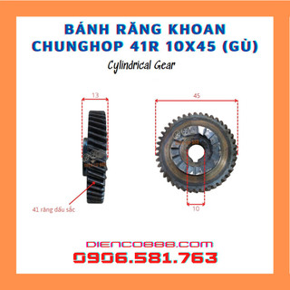 (Cylindrical Gear) Nhông bánh răng khoan Chunghop 10x45mm 41 Răng có gù